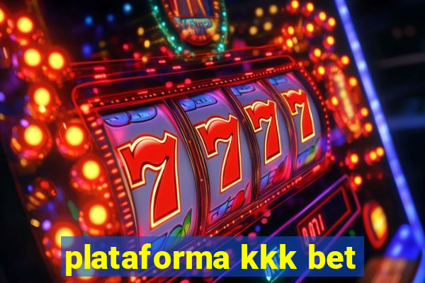 plataforma kkk bet